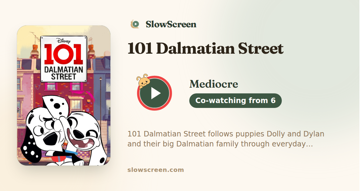 101 Dalmatian Street | Mediocre, co-watching from age 6