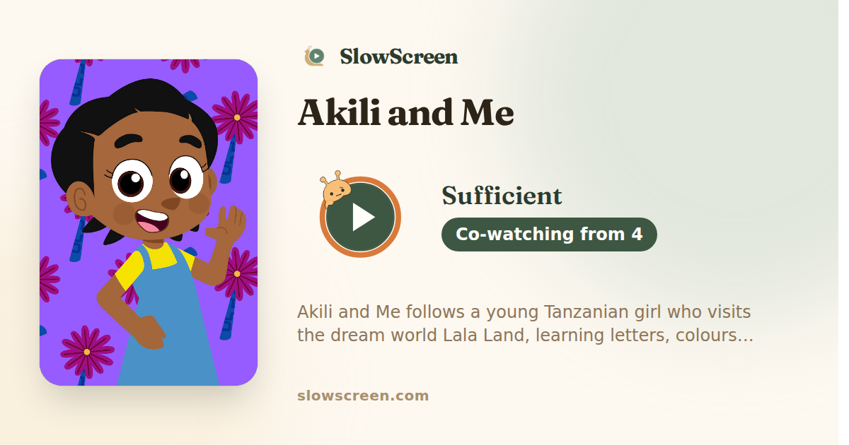 Akili and Me | Sufficient, co-watching from age 4