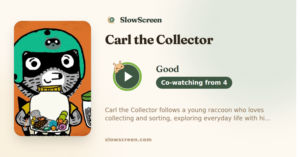 Carl the Collector | Good, co-watching from age 4