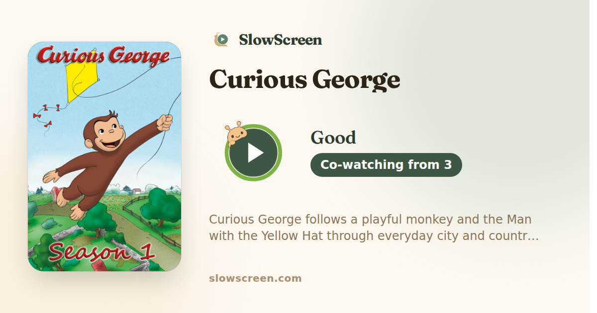 Curious George | Good, co-watching from age 3