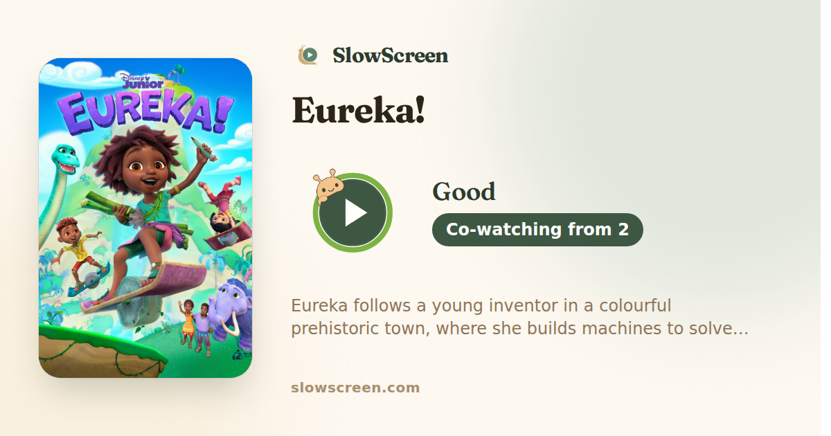 Eureka! | Good, co-watching from age 2