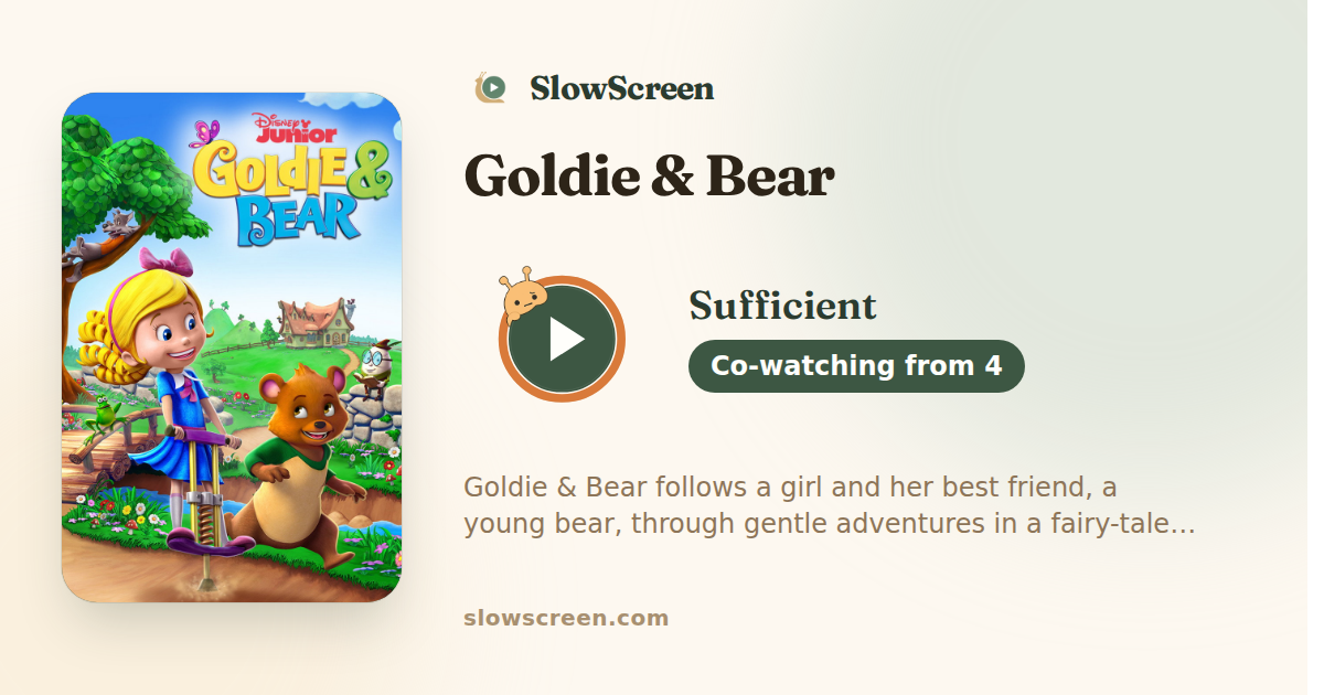 Goldie & Bear | Sufficient, co-watching from age 4