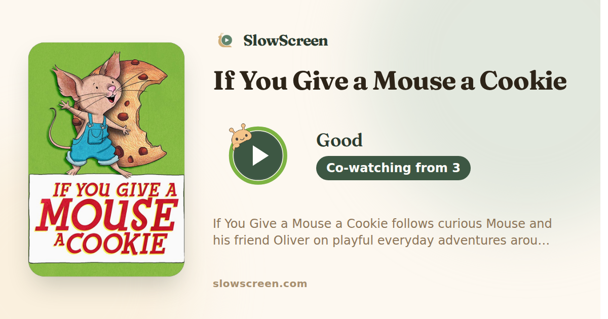 If You Give a Mouse a Cookie | Good, co-watching from age 3
