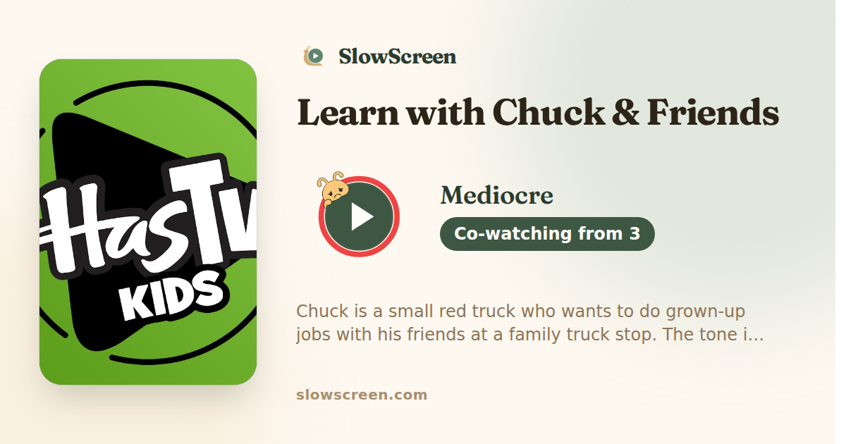 Learn with Chuck & Friends | Mediocre, co-watching from age 3