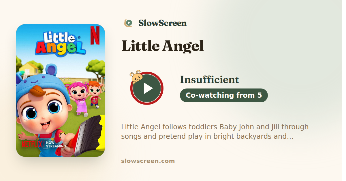 Little Angel | Insufficient, co-watching from age 5