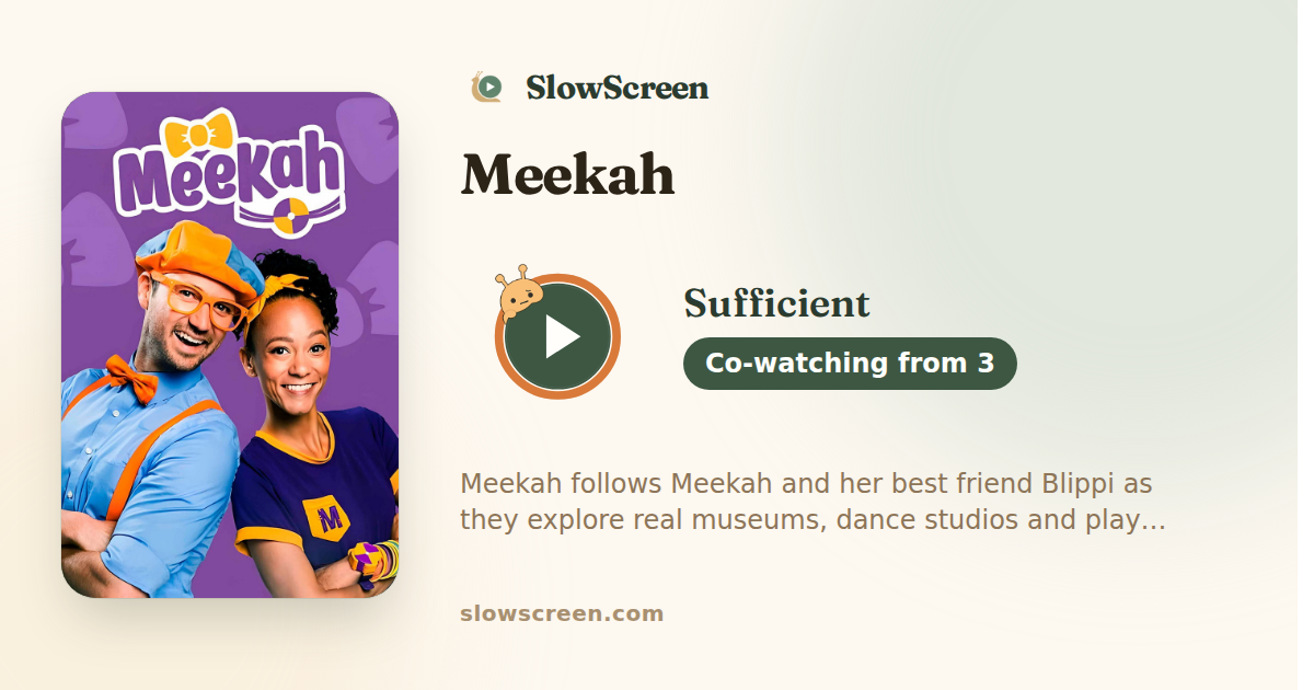 Meekah | Sufficient, co-watching from age 3