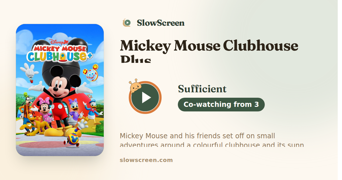 Mickey Mouse Clubhouse Plus | Sufficient, co-watching from age 3