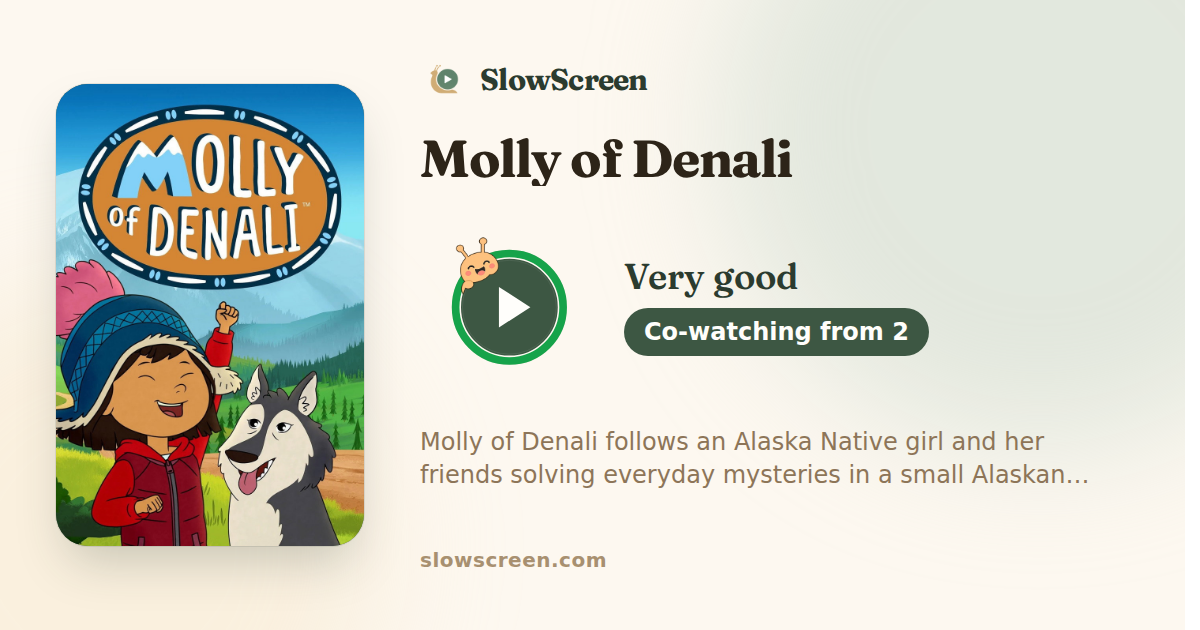 Molly of Denali | Very good, co-watching from age 2
