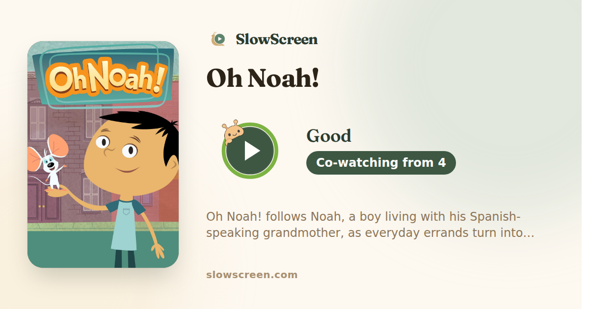 Oh Noah! | Good, co-watching from age 4