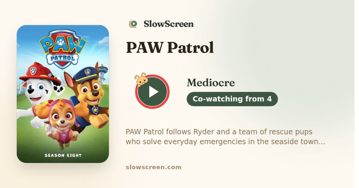 PAW Patrol | Mediocre, co-watching from age 4