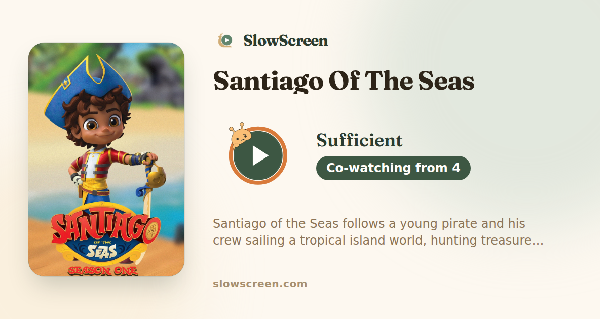 Santiago Of The Seas | Sufficient, co-watching from age 4