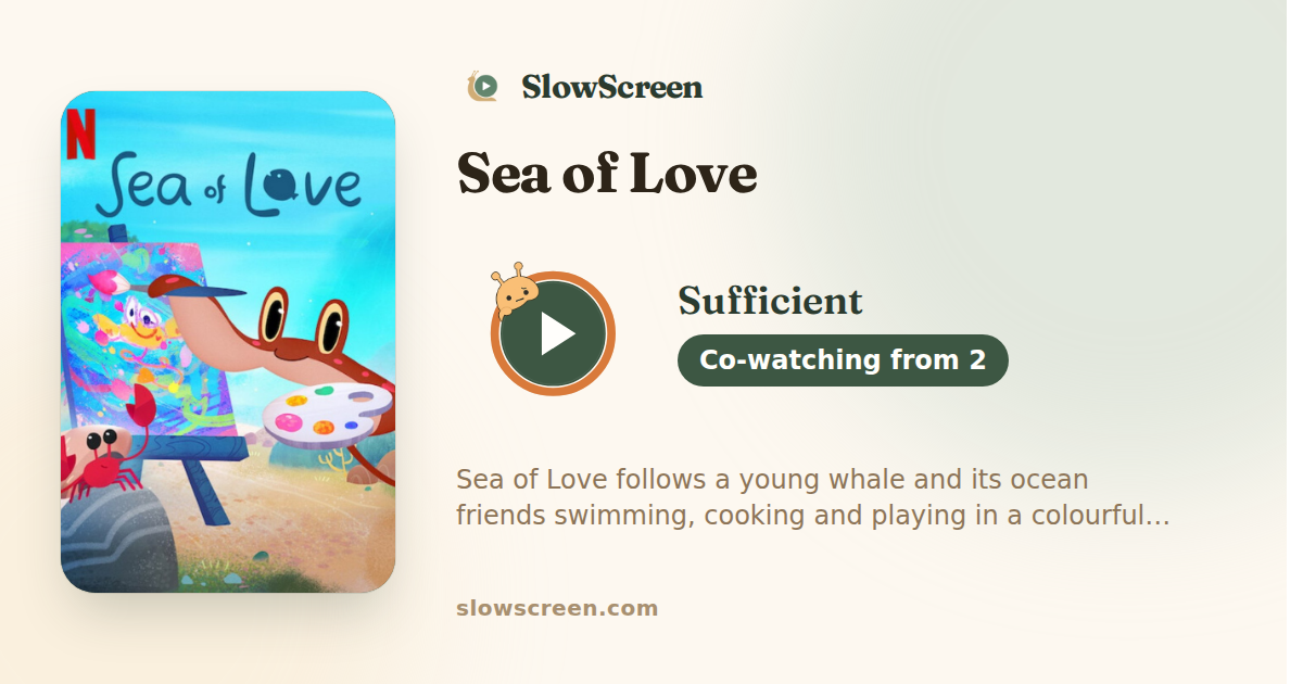 Sea of Love | Sufficient, co-watching from age 2
