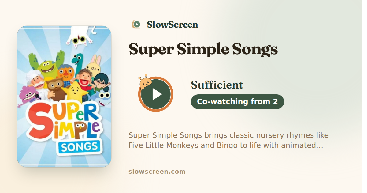Super Simple Songs | Sufficient, co-watching from age 2