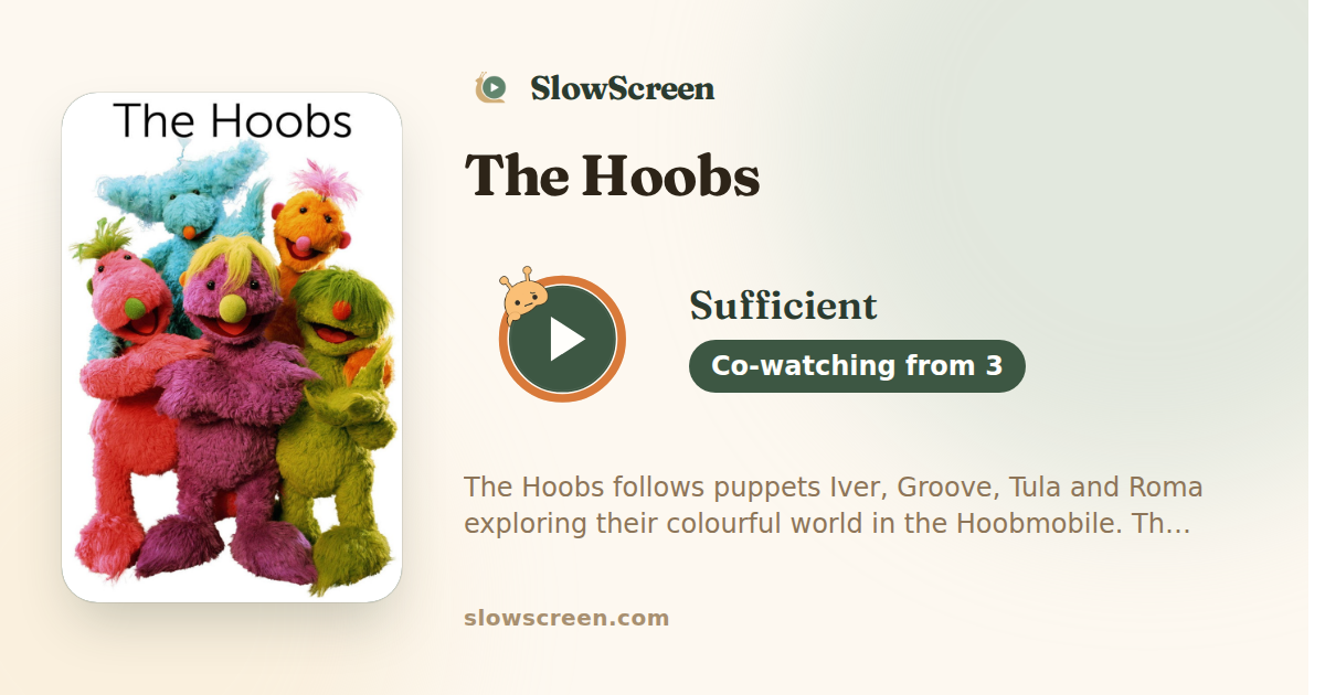 The Hoobs | Sufficient, co-watching from age 3