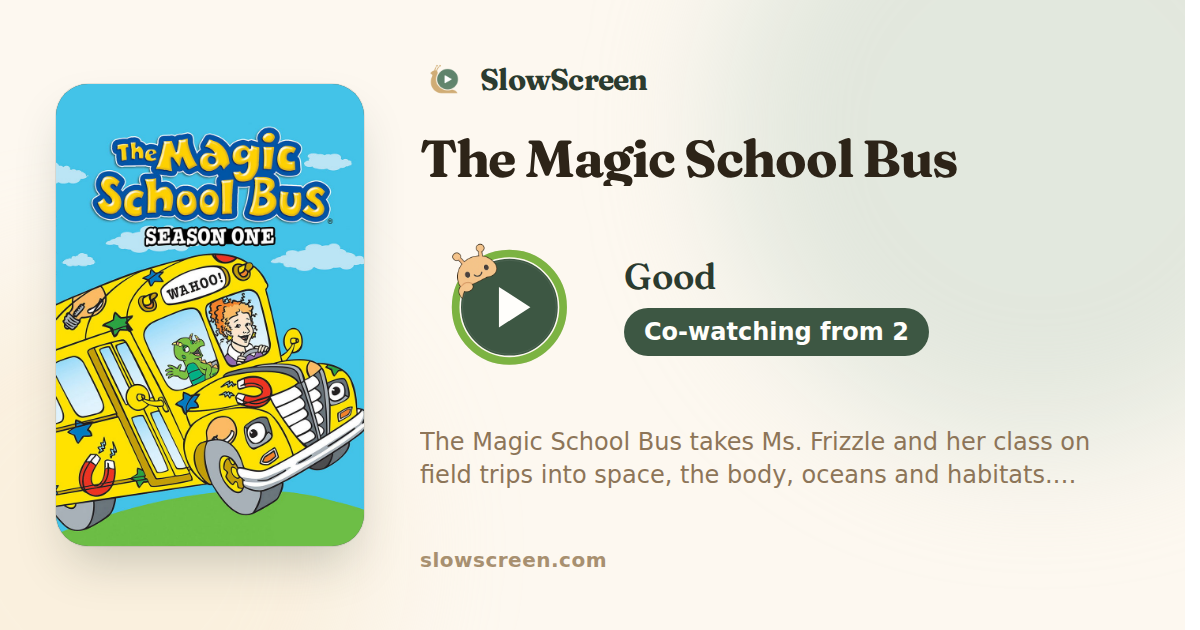 The Magic School Bus | Good, co-watching from age 2