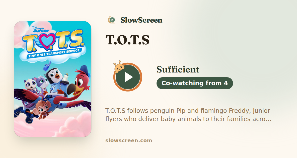 T.O.T.S | Sufficient, co-watching from age 4