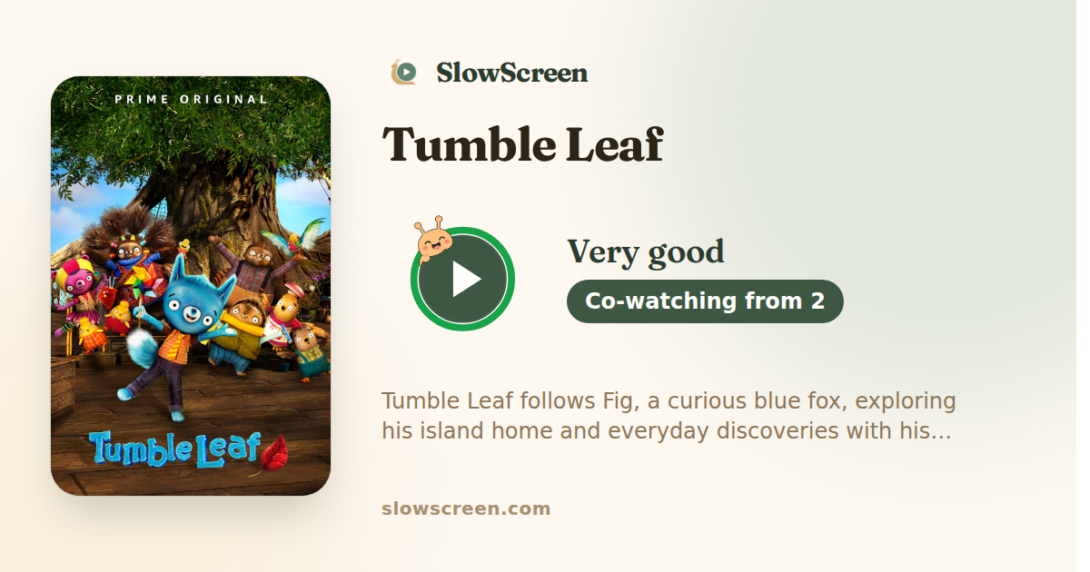 Tumble Leaf | Very good, co-watching from age 2