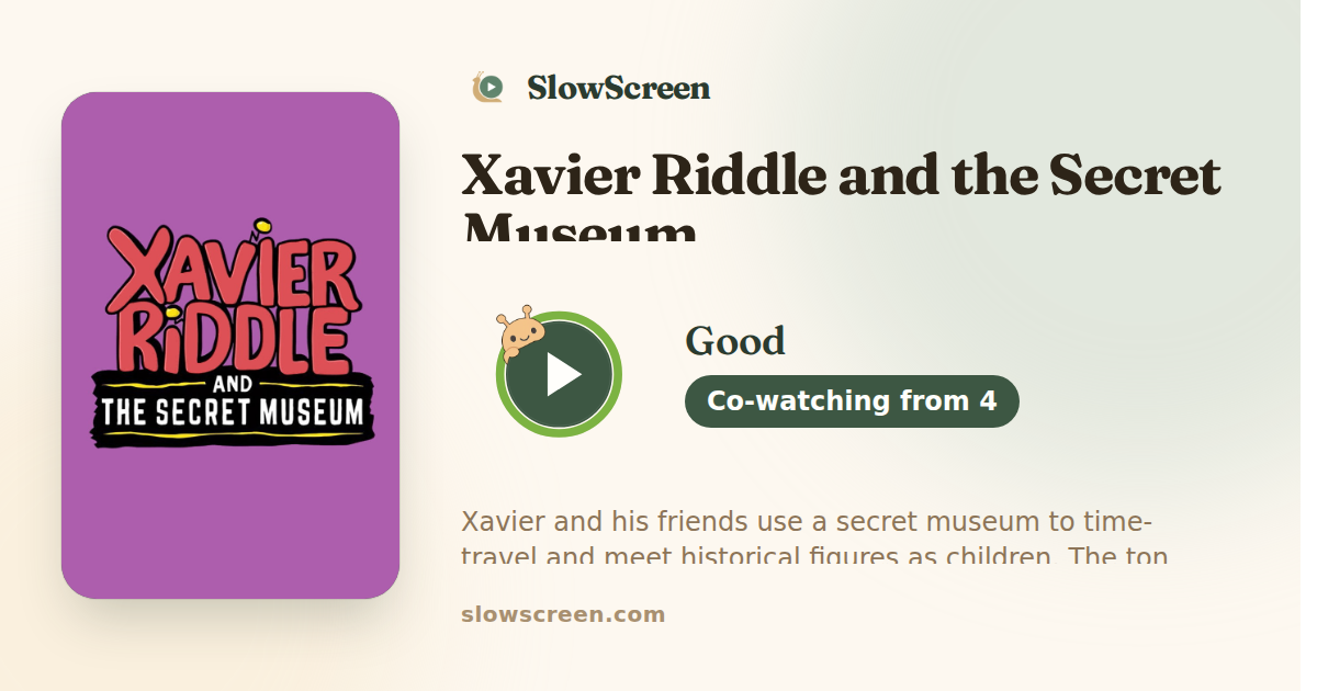 Xavier Riddle and the Secret Museum | Good, co-watching from age 4