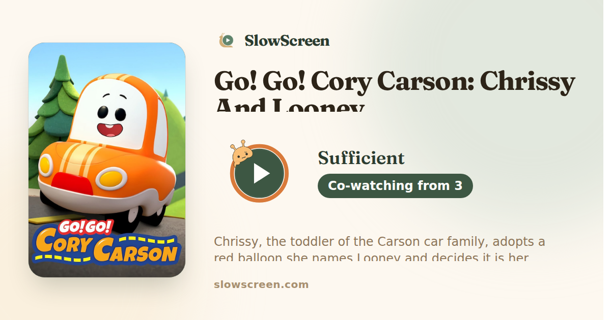 Go! Go! Cory Carson: Chrissy And Looney | Sufficient, co-watching from age 3