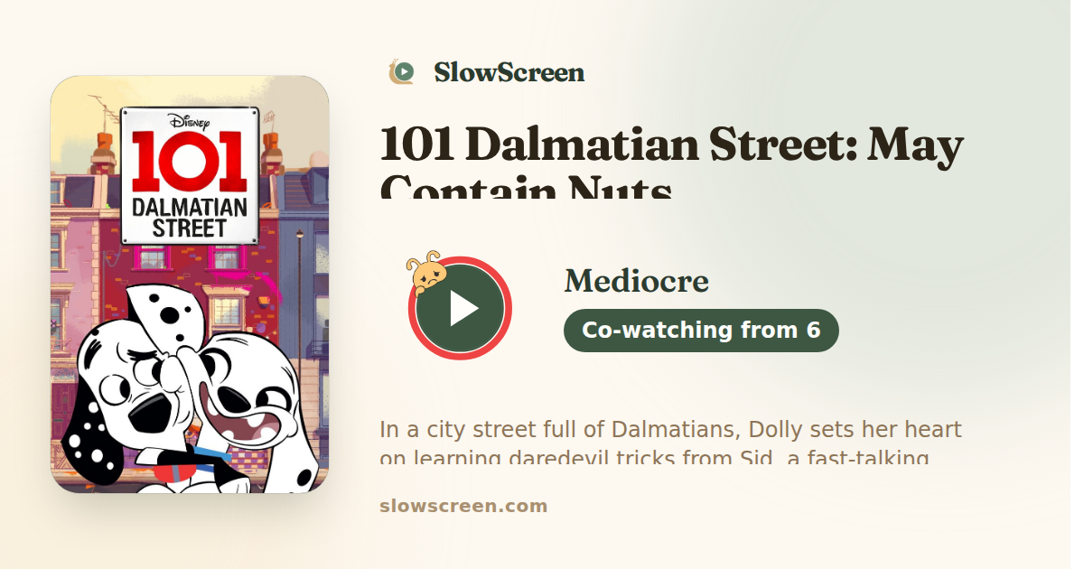 101 Dalmatian Street: May Contain Nuts | Mediocre, co-watching from age 6