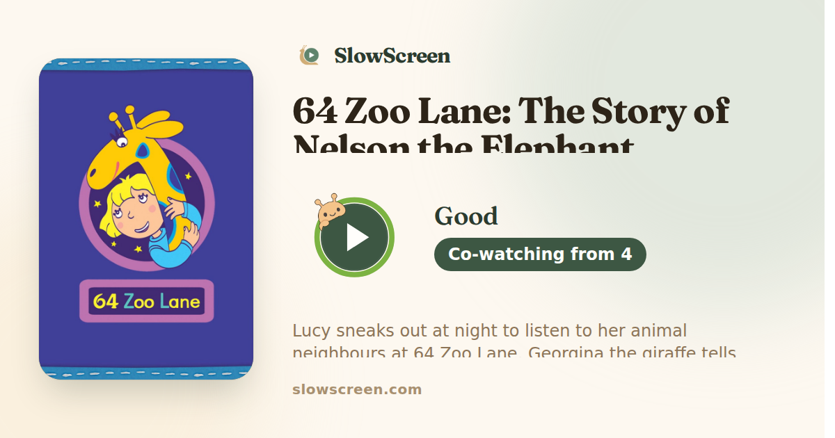 64 Zoo Lane: The Story of Nelson the Elephant | Good, co-watching from age 4
