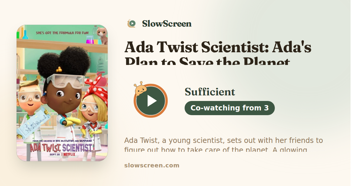 Ada Twist Scientist: Ada's Plan to Save the Planet | Sufficient, co-watching from age 3