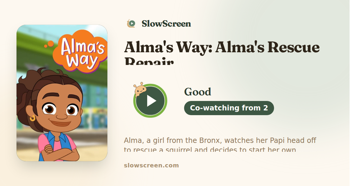 Alma's Way: Alma's Rescue Repair | Good, co-watching from age 2