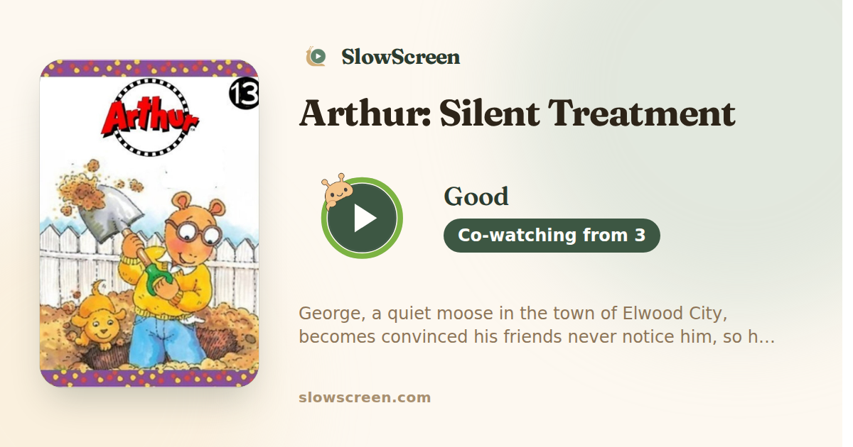 Arthur: Silent Treatment | Good, co-watching from age 3
