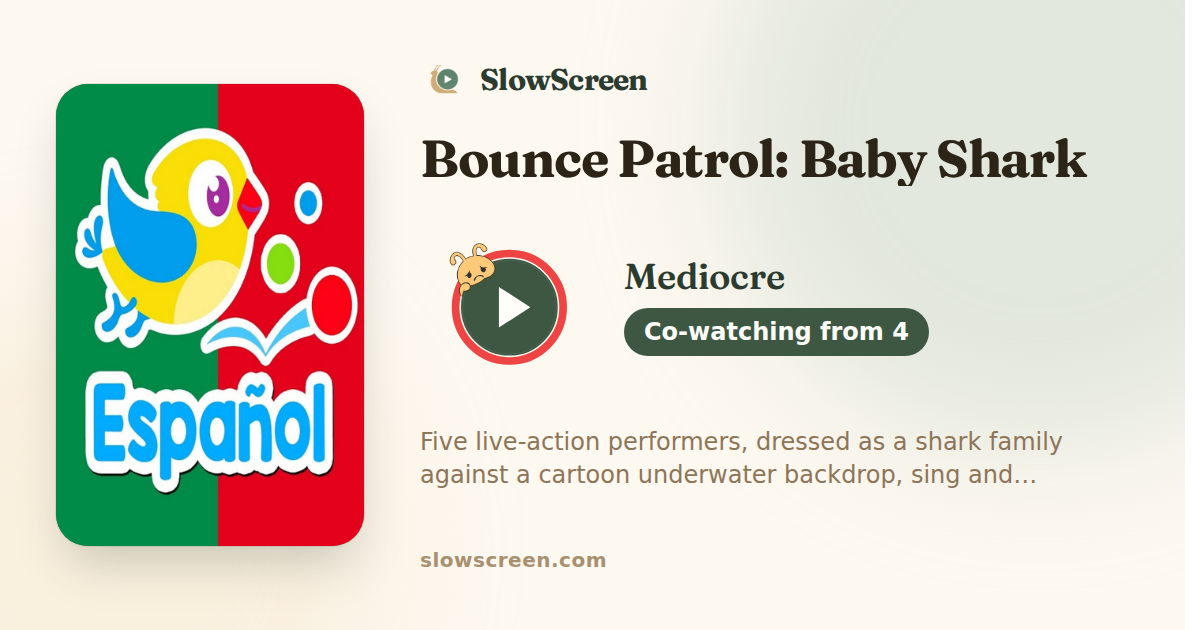 Bounce Patrol: Baby Shark | Mediocre, co-watching from age 4