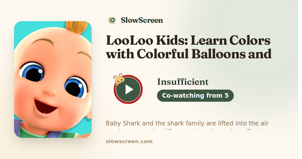 LooLoo Kids: Learn Colors with Colorful Balloons and Superheroes | Insufficient, co-watching from age 5