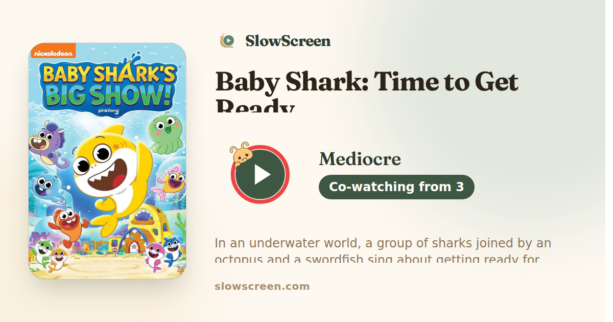 Baby Shark: Time to Get Ready | Mediocre, co-watching from age 3