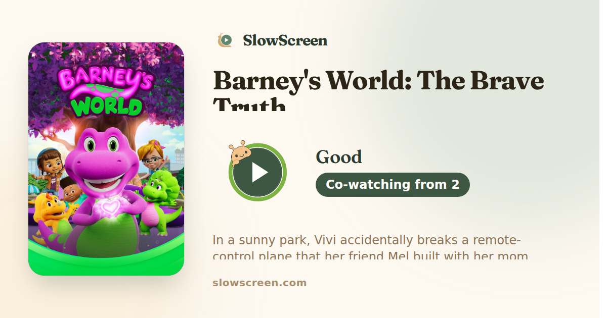 Barney's World: The Brave Truth | Good, co-watching from age 2