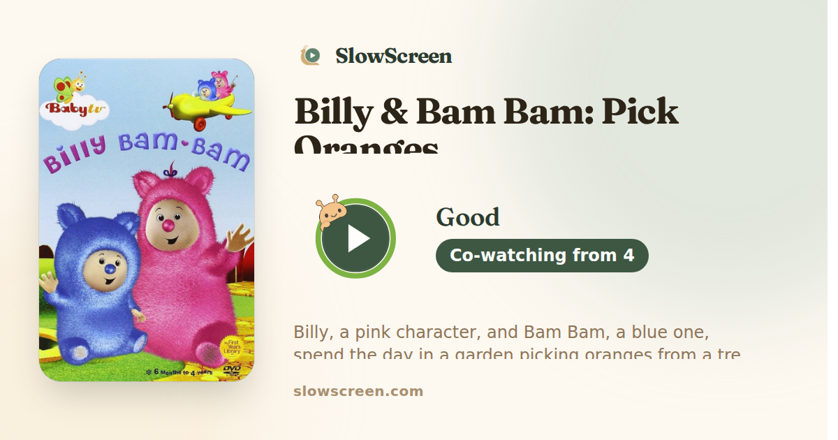 Billy & Bam Bam: Pick Oranges | Good, co-watching from age 4