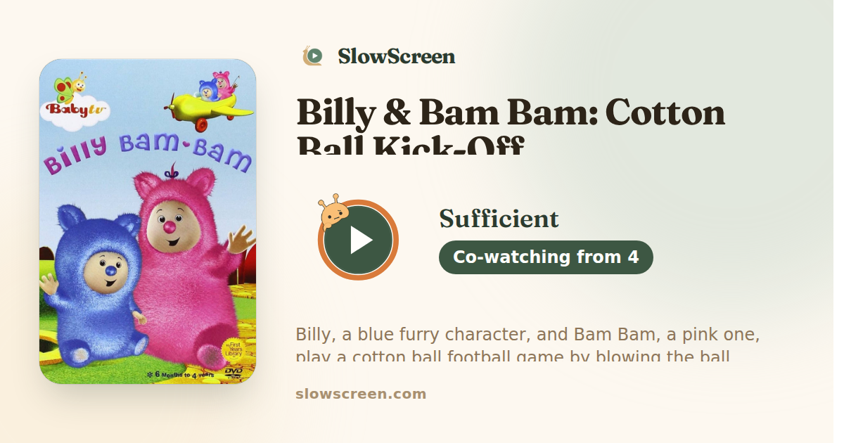 Billy & Bam Bam: Cotton Ball Kick-Off | Sufficient, co-watching from age 4
