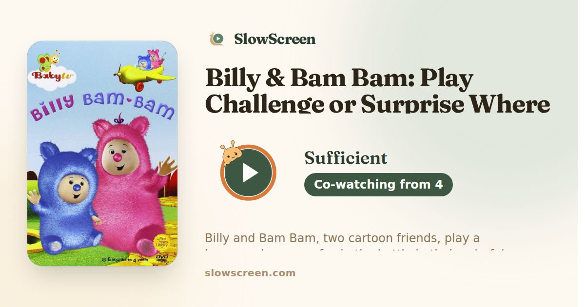 Billy & Bam Bam: Play Challenge or Surprise Where Will It Stop? | Sufficient, co-watching from age 4