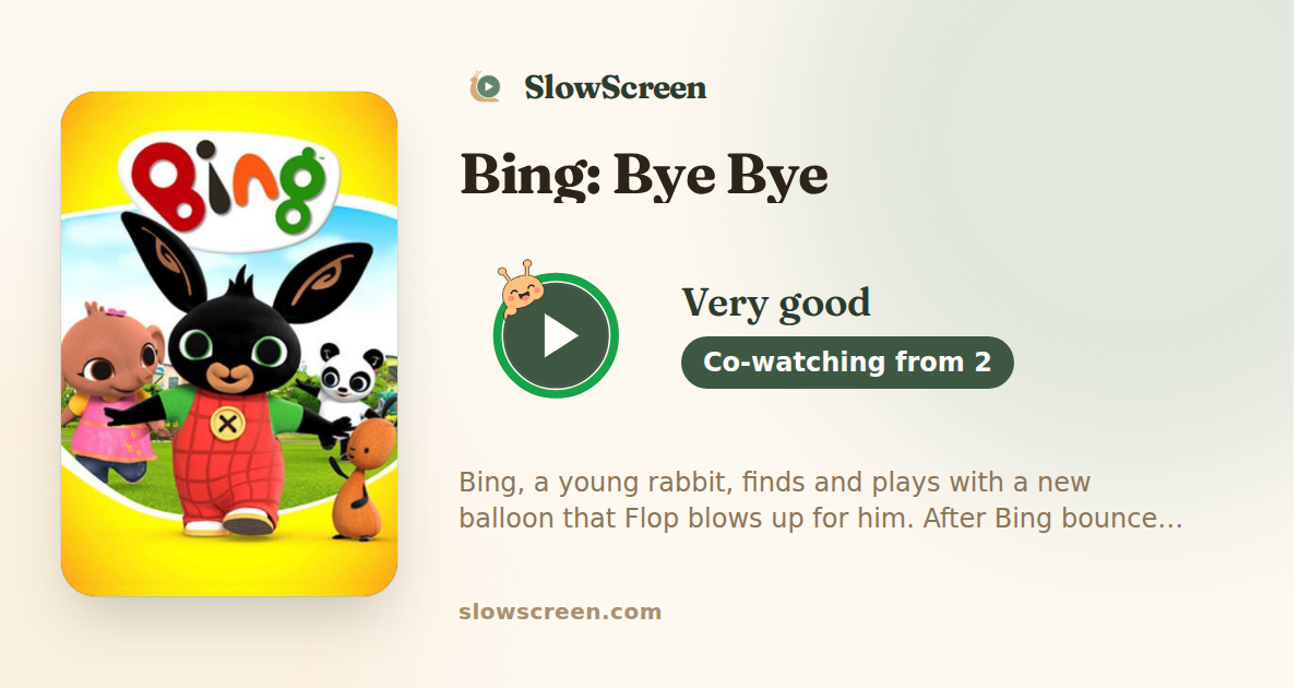 Bing: Bye Bye | Very good, co-watching from age 2
