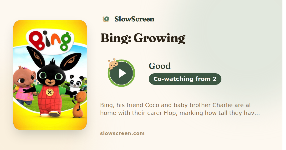 Bing: Growing | Good, co-watching from age 2