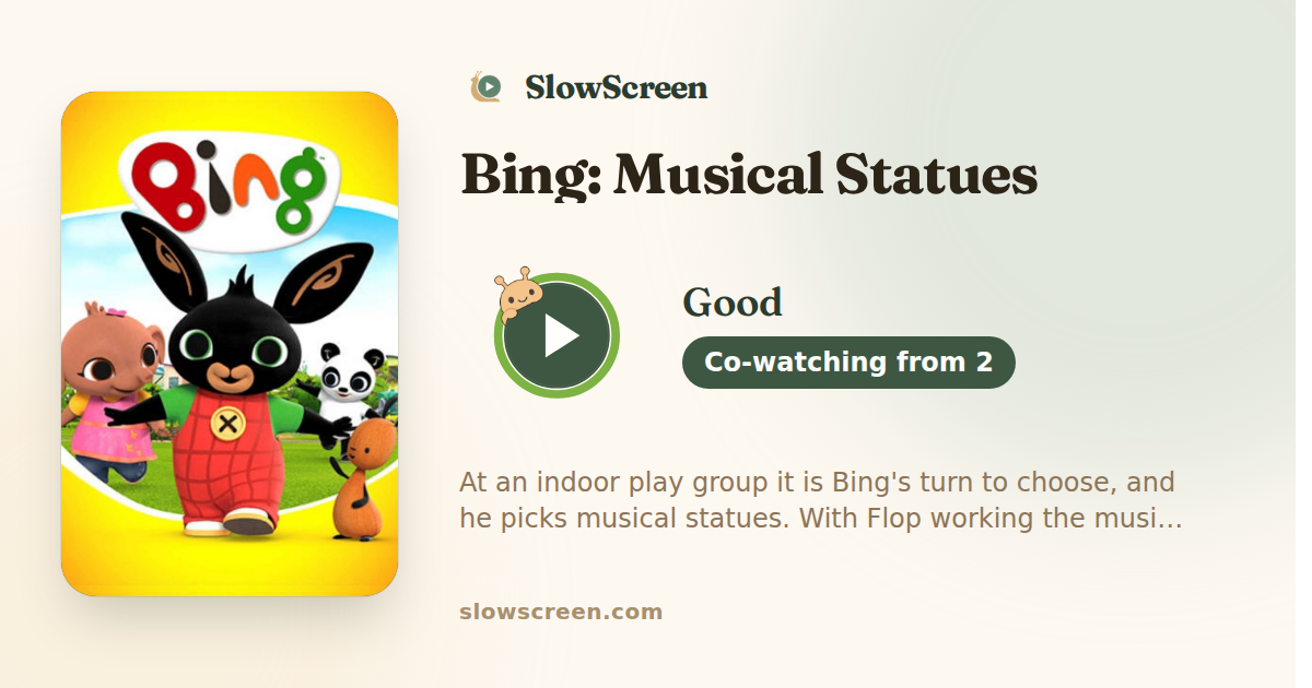 Bing: Musical Statues | Good, co-watching from age 2