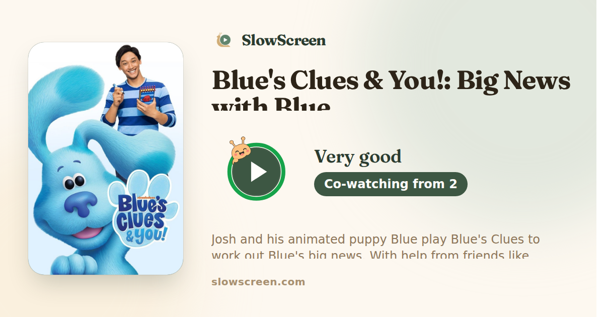 Blue's Clues & You!: Big News with Blue | Very good, co-watching from age 2