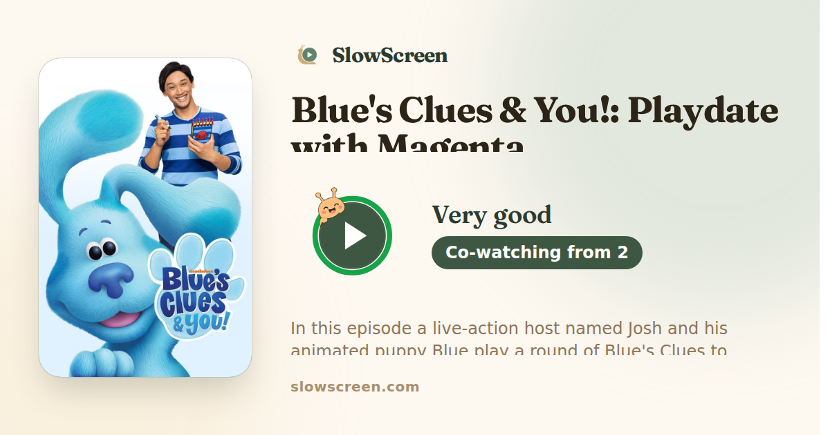 Blue's Clues & You!: Playdate with Magenta | Very good, co-watching from age 2