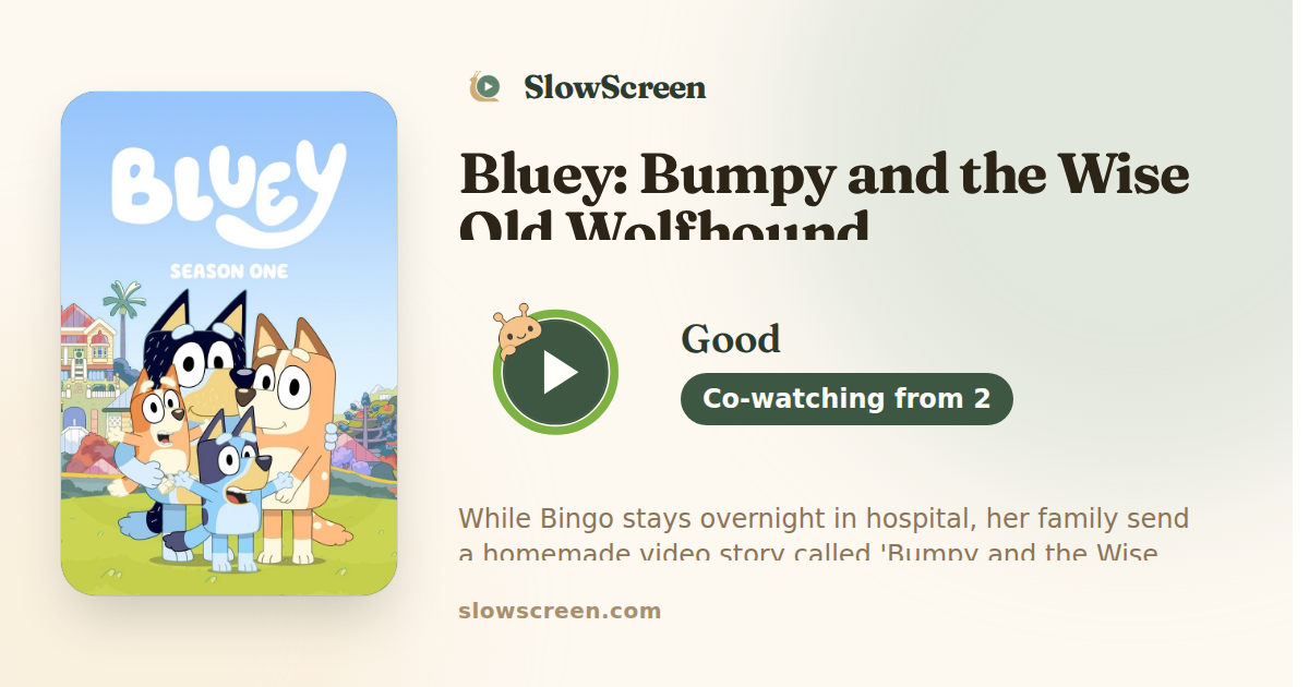 Bluey: Bumpy and the Wise Old Wolfhound | Good, co-watching from age 2