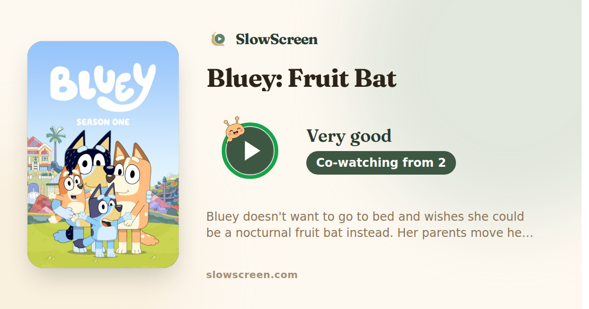 Bluey: Fruit Bat | Very good, co-watching from age 2