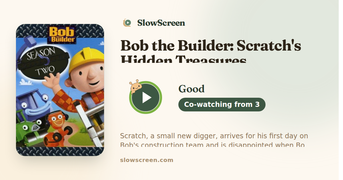 Bob the Builder: Scratch's Hidden Treasures | Good, co-watching from age 3