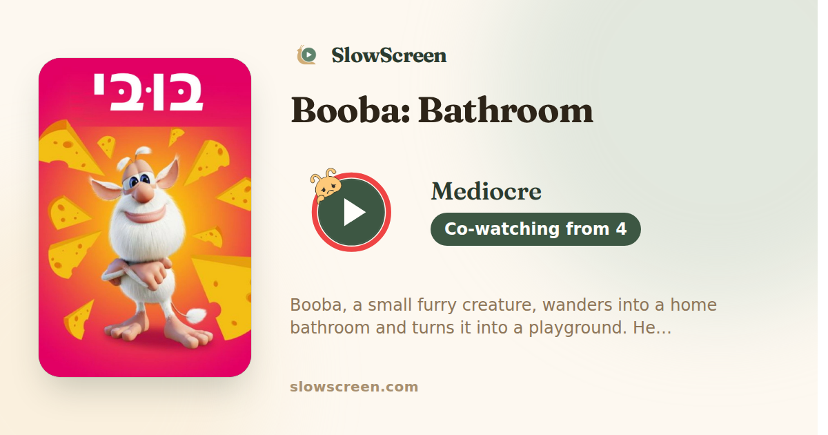 Booba: Bathroom | Mediocre, co-watching from age 4