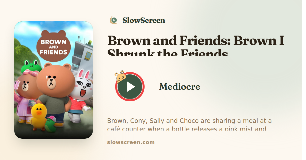 Brown and Friends: Brown I Shrunk the Friends | Mediocre