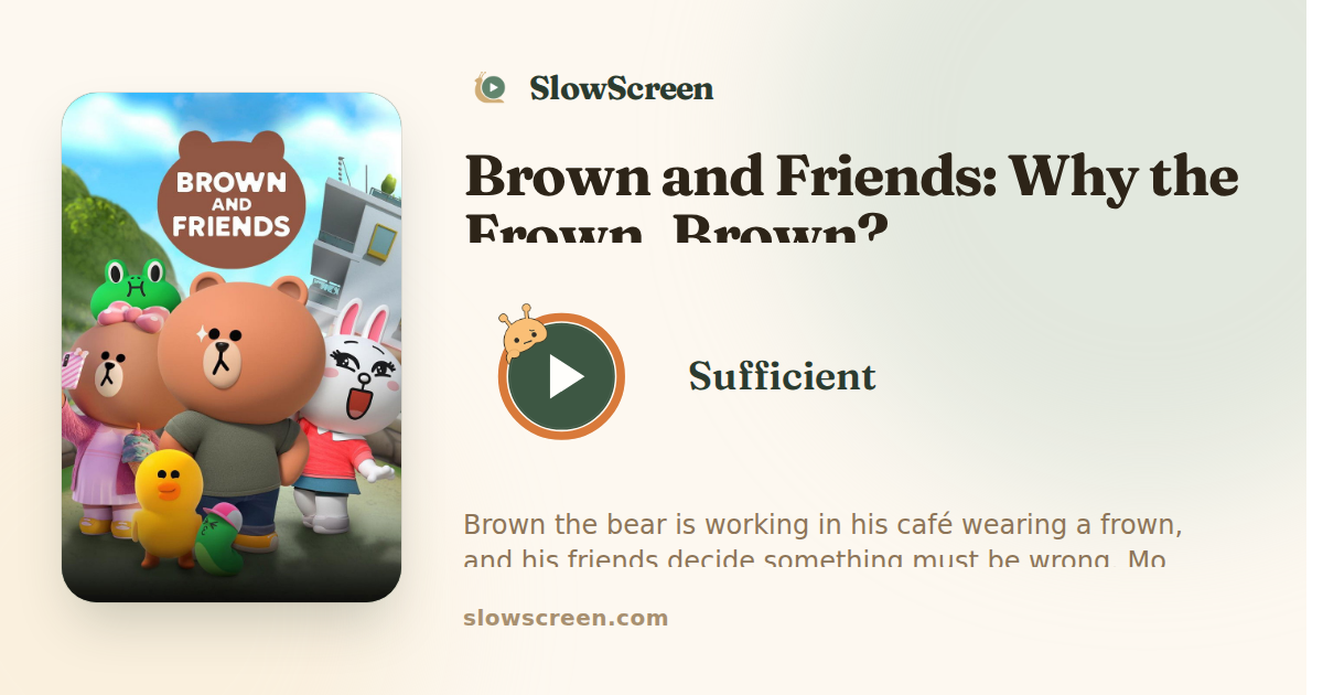 Brown and Friends: Why the Frown, Brown? | Sufficient