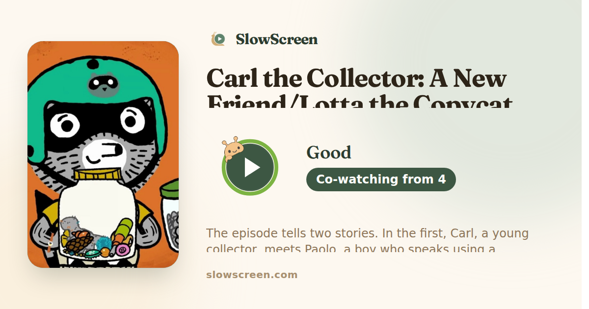Carl the Collector: A New Friend/Lotta the Copycat | Good, co-watching from age 4