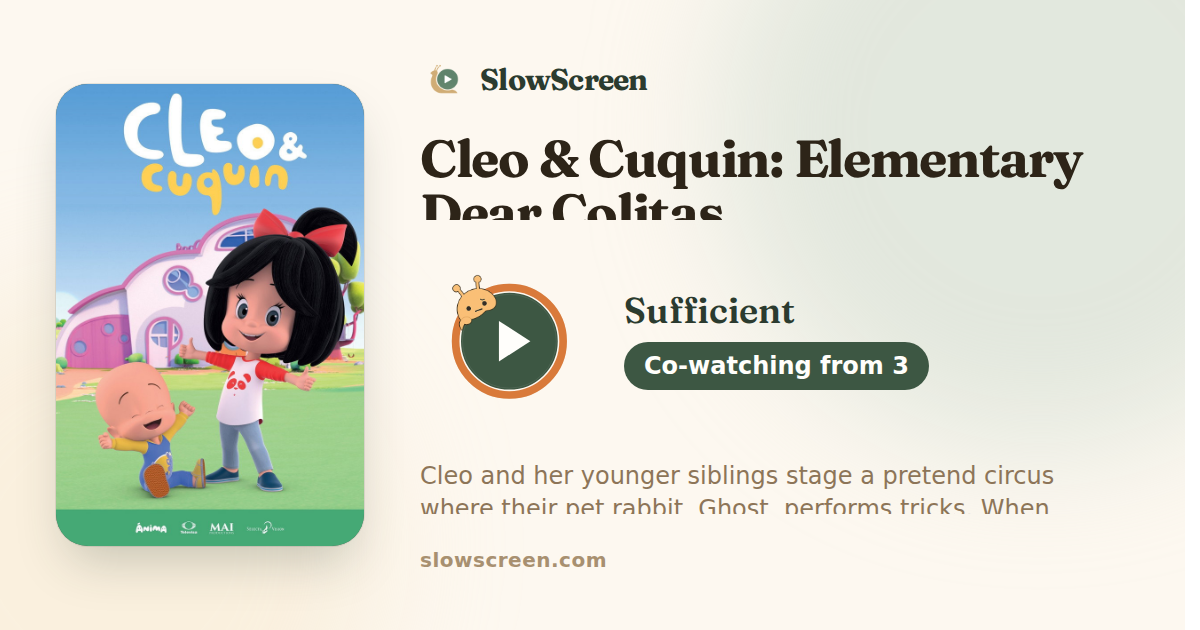Cleo & Cuquin: Elementary Dear Colitas | Sufficient, co-watching from age 3