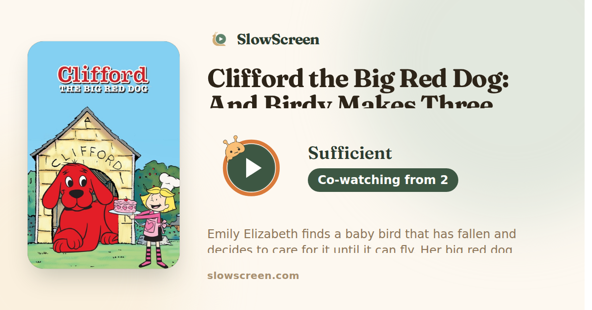 Clifford the Big Red Dog: And Birdy Makes Three | Sufficient, co-watching from age 2