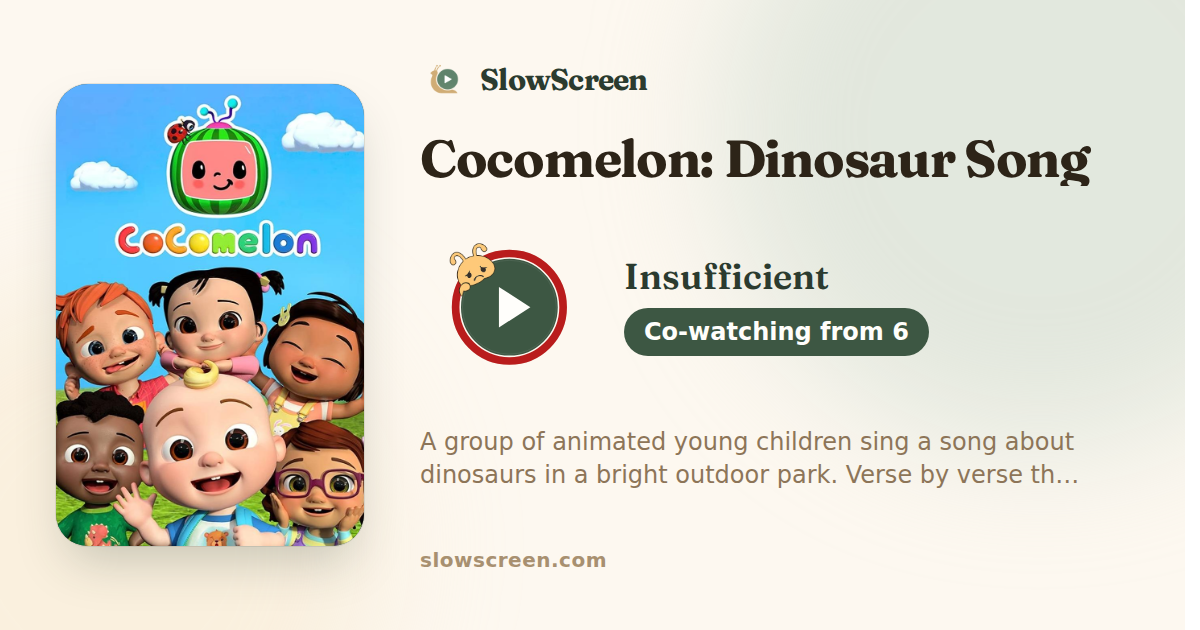 Cocomelon: Dinosaur Song | Insufficient, co-watching from age 6